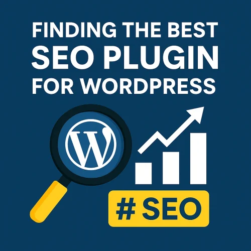 Finding the Best SEO Plugin for WordPress: Your 2025 Success Blueprint